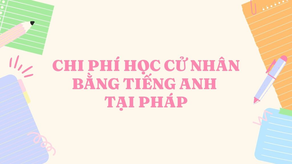 học cử nhân bằng tiếng anh tại pháp