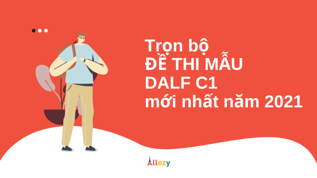 đề thi dalf c1 allezy