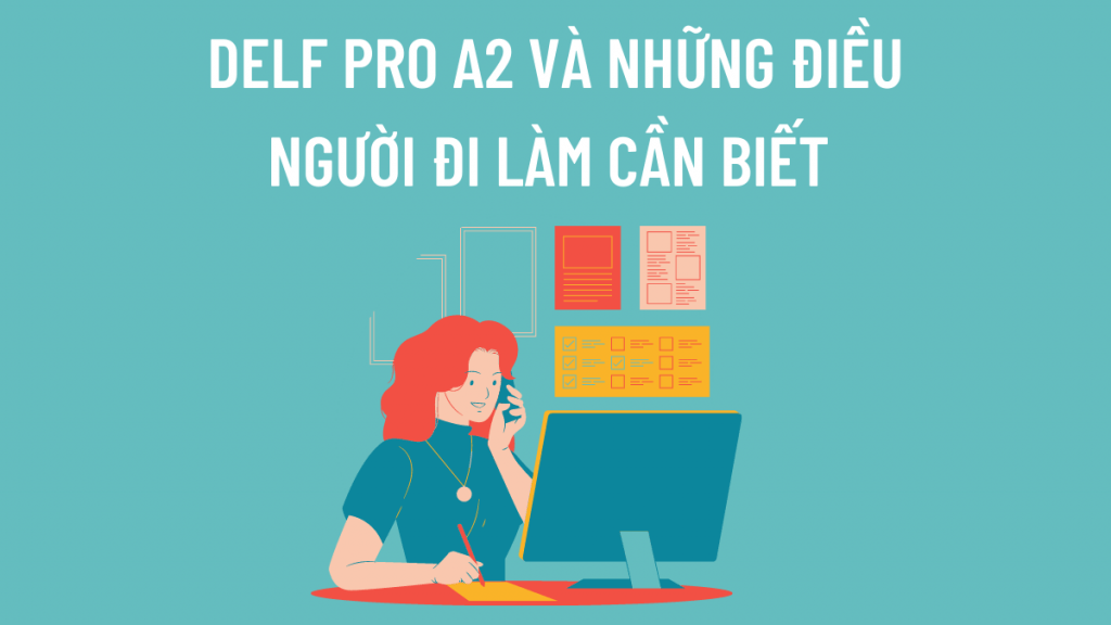 delf pro a2 và tất cả những gì người đi làm cần biết về delf pro a2 allezy