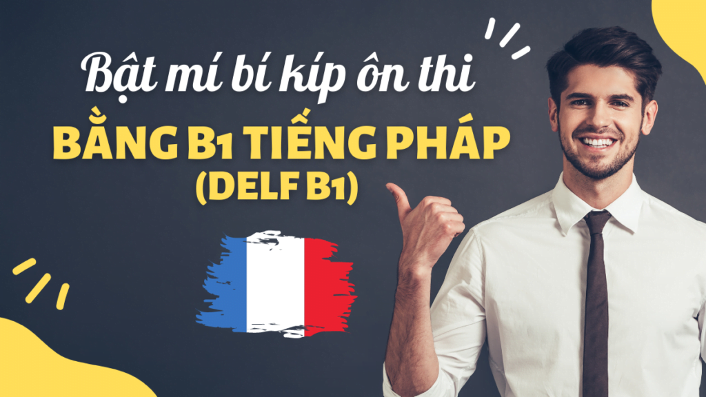 bat-mi-bi-kip-on-thi-bang-b1-tieng-phap
