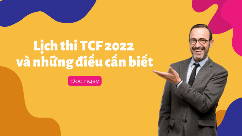 lich-thi-tcf-2022-va-nhung-dieu-can-biet