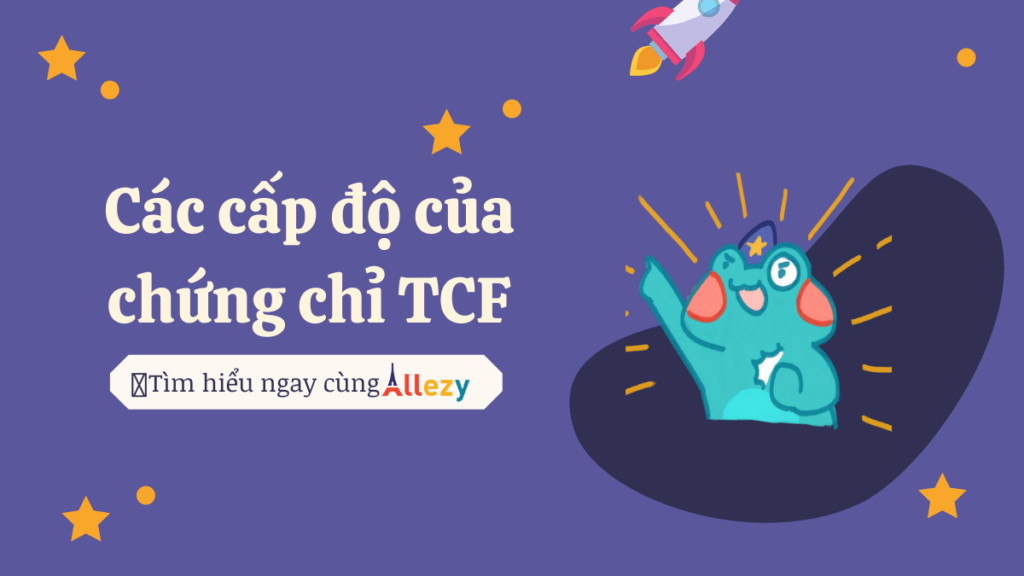 tat-tan-tat-ve-chung-chi-tcf-va-cac-cap-do-cua-chung-chi-tcf